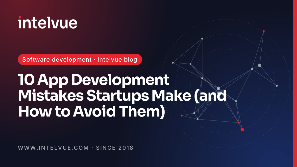 10 App Development Mistakes Startups Make (and How to Avoid Them)