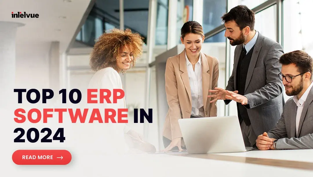 Top 10 ERP Systems in 2024 A Complete [Guide] intelvue