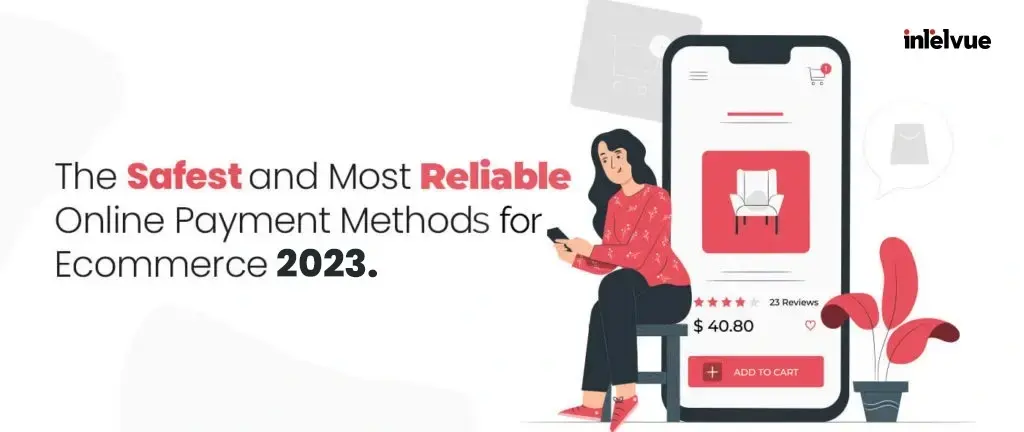 Best and Safest Ecommerce Payment Methods [2023]