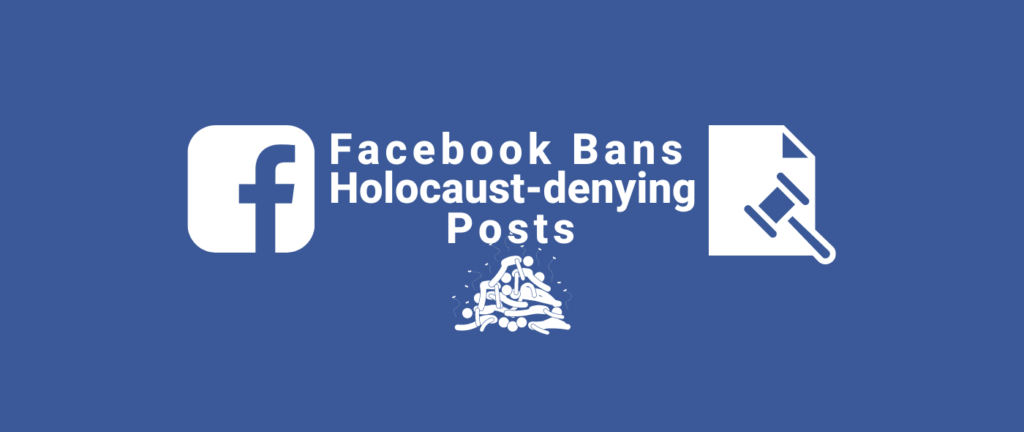 Facebook Bans Holocaust-denying Posts