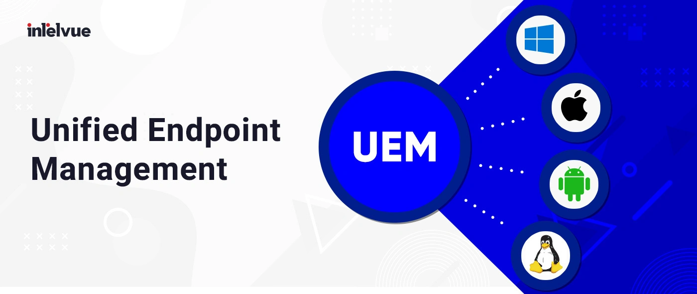 These 4 Trends Will Change Unified Endpoint Management Completely